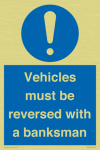 Vehicles must be reversed with a banksman